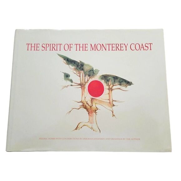 The Spirit of The Monterey Coast By Frederic Hobbs Signed by Deborah Johansen - Picture 1 of 6